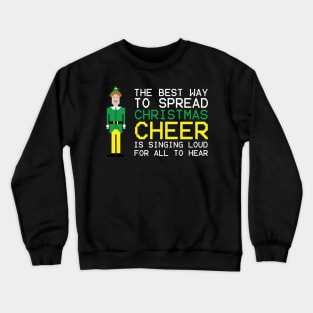 The Best Way To Spread Christmas Cheer Crewneck Sweatshirt